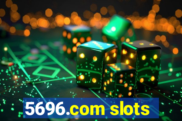 5696.com slots