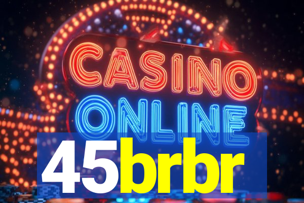 45brbr