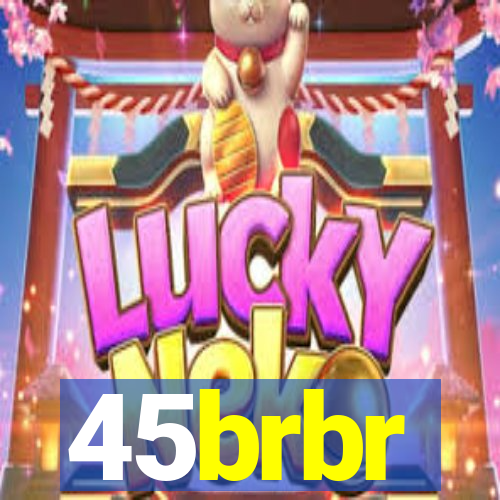 45brbr