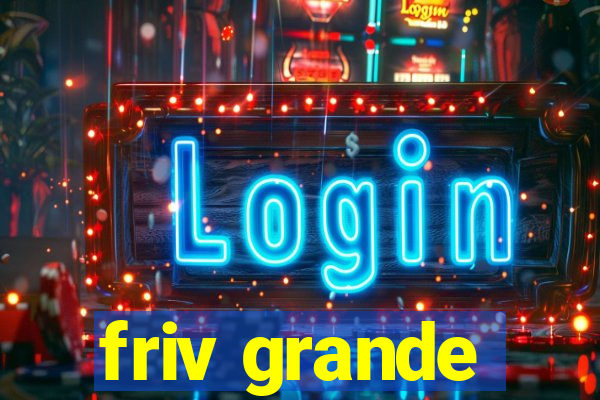 friv grande