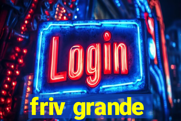 friv grande