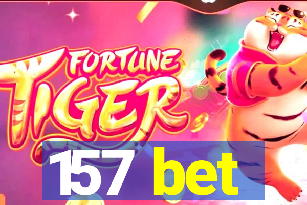 157 bet