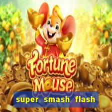 super smash flash 2 360