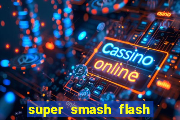 super smash flash 2 360