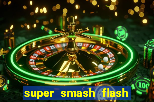 super smash flash 2 360