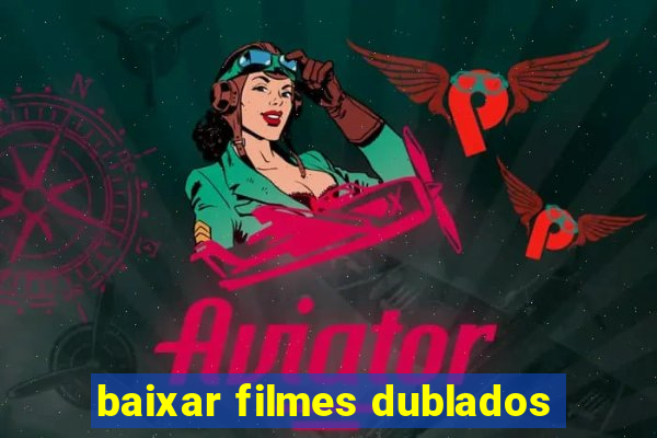 baixar filmes dublados