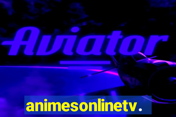 animesonlinetv.net