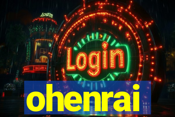 ohenrai