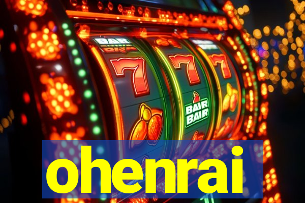 ohenrai
