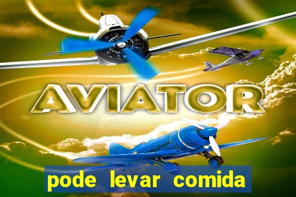 pode levar comida no beto carrero 2023