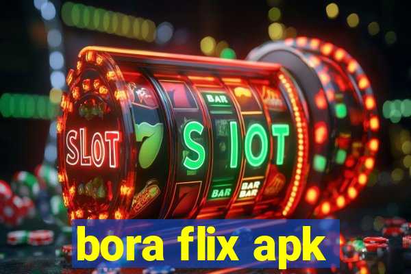 bora flix apk