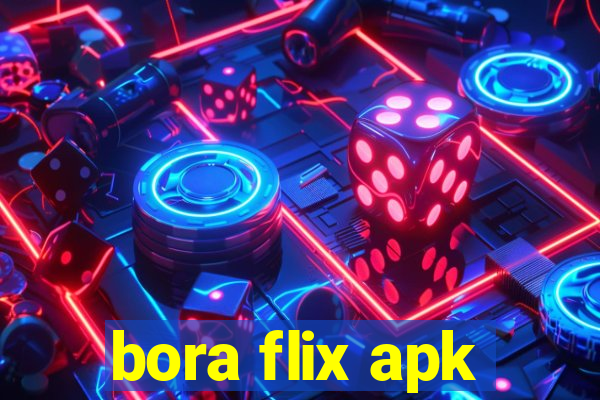bora flix apk