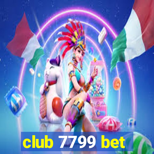 club 7799 bet