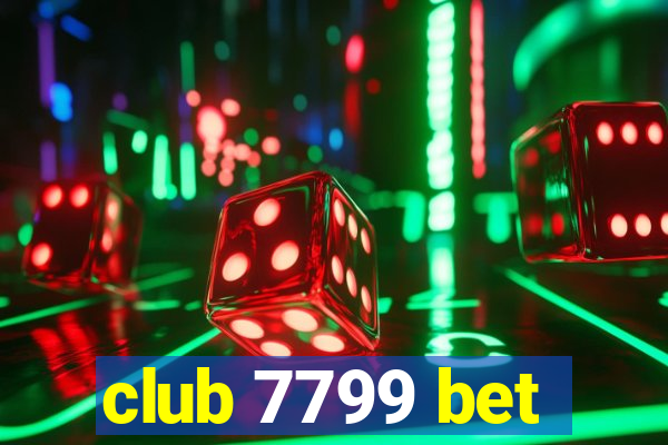 club 7799 bet