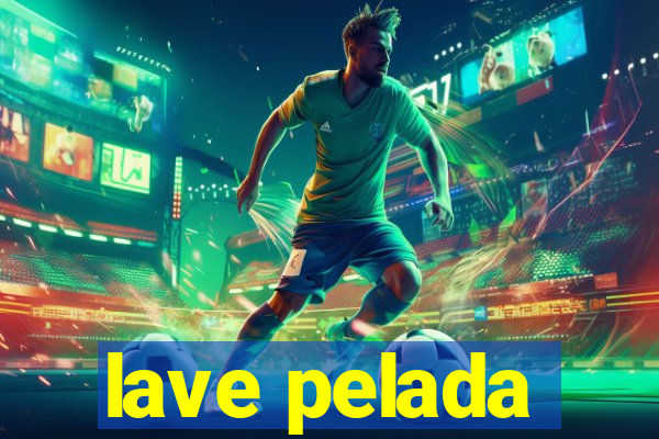 lave pelada
