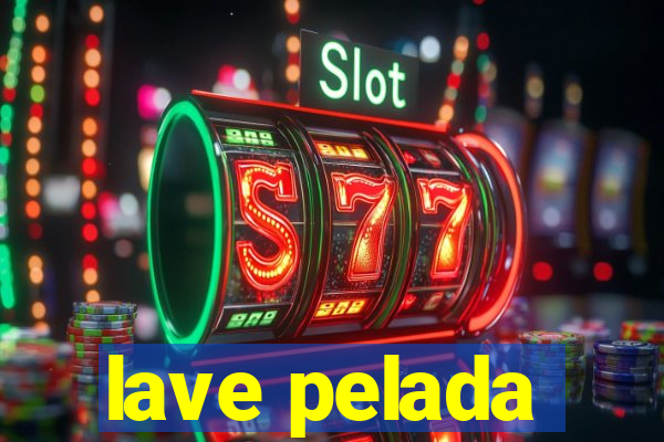 lave pelada