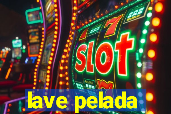 lave pelada