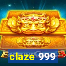 claze 999