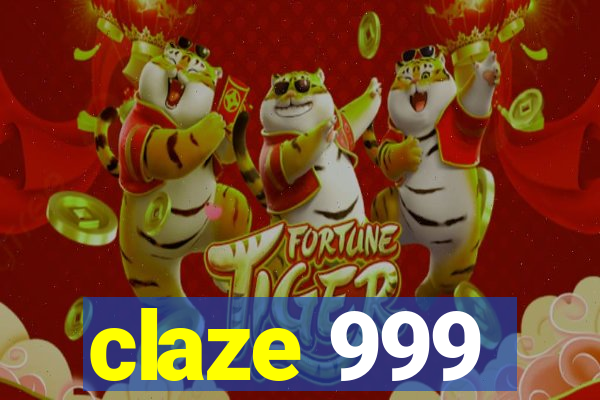 claze 999