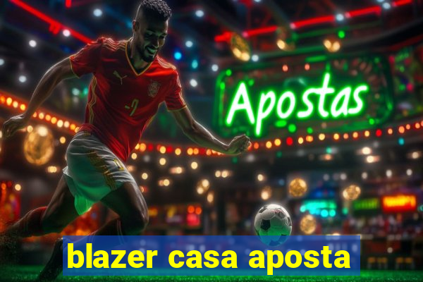 blazer casa aposta