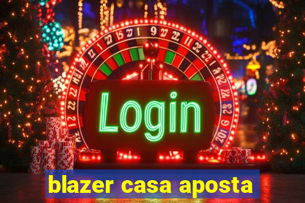 blazer casa aposta