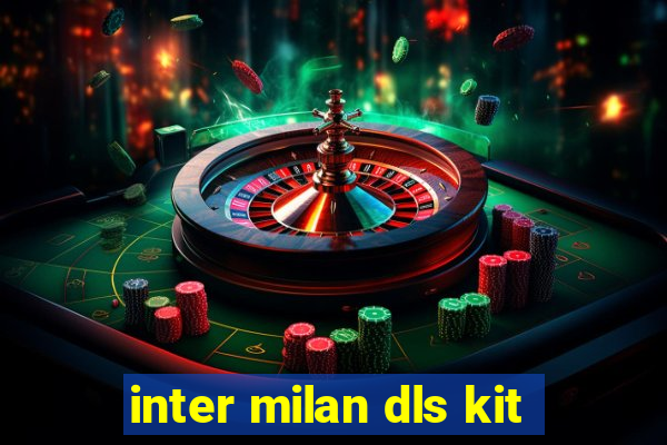 inter milan dls kit