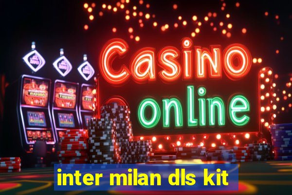 inter milan dls kit