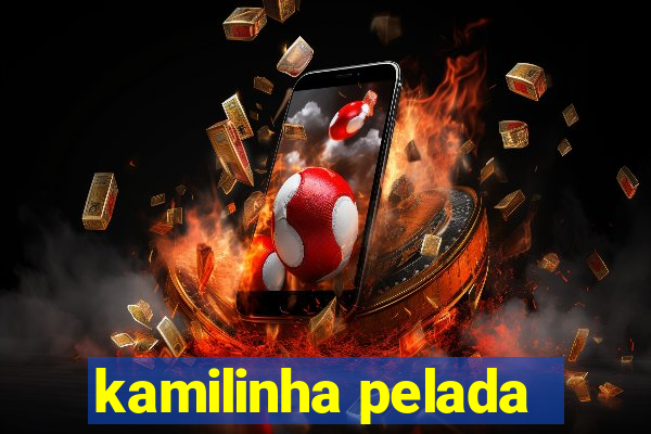 kamilinha pelada