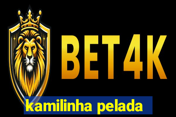 kamilinha pelada