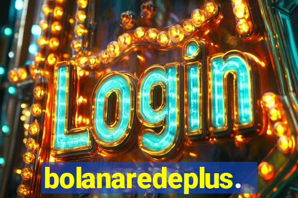 bolanaredeplus.vip