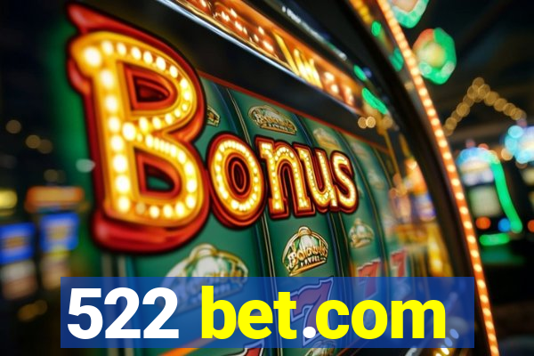 522 bet.com
