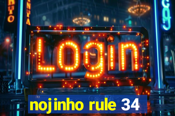 nojinho rule 34