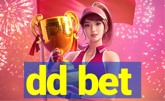 dd bet