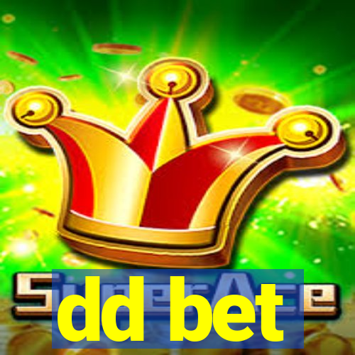 dd bet