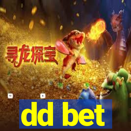 dd bet