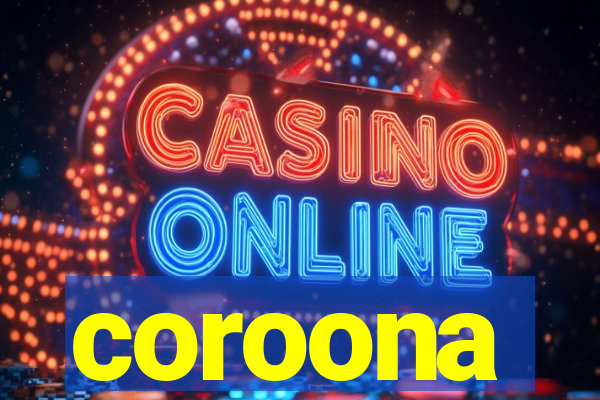 coroona