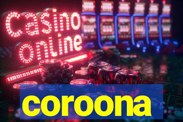 coroona