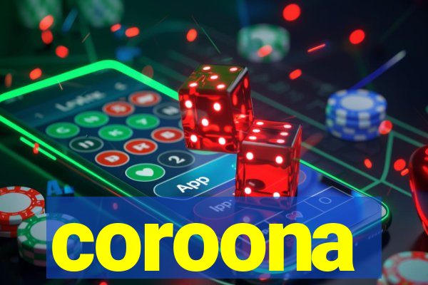coroona
