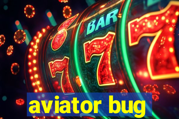aviator bug