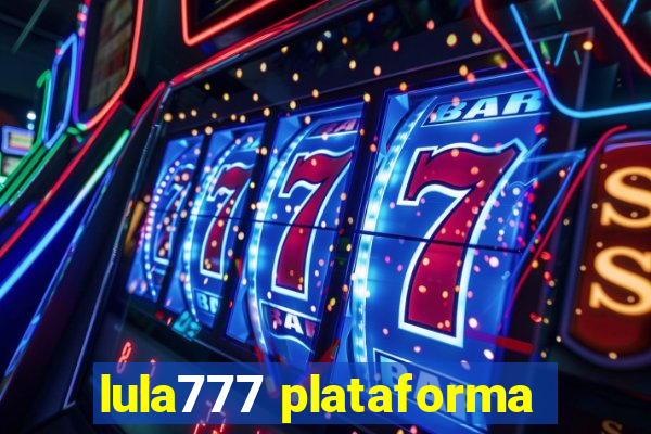 lula777 plataforma
