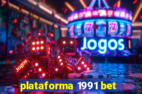 plataforma 1991 bet