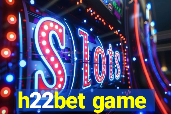h22bet game