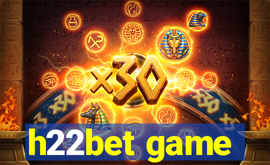 h22bet game