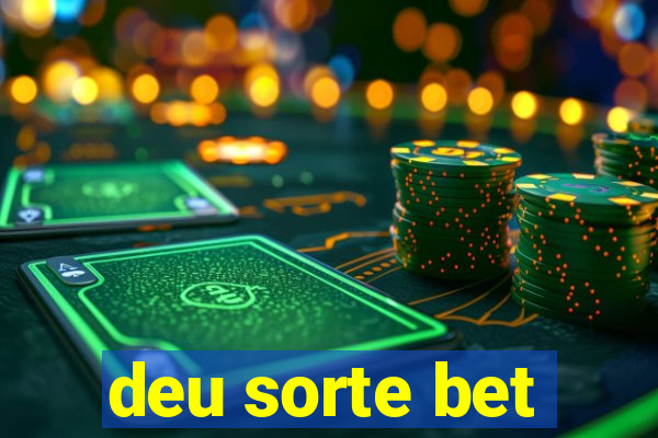 deu sorte bet