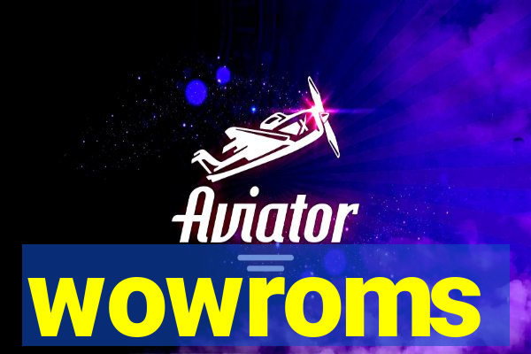 wowroms