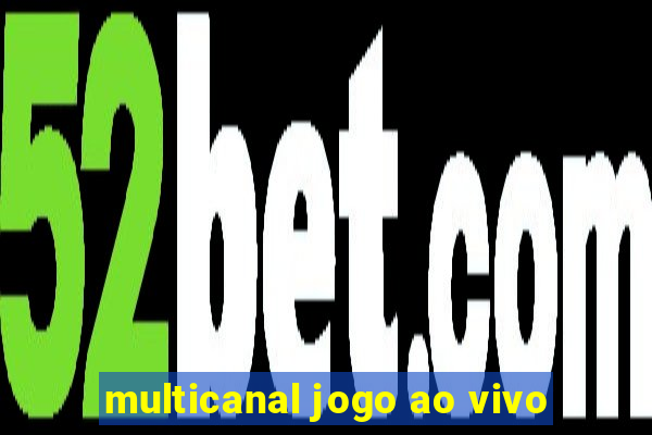 multicanal jogo ao vivo