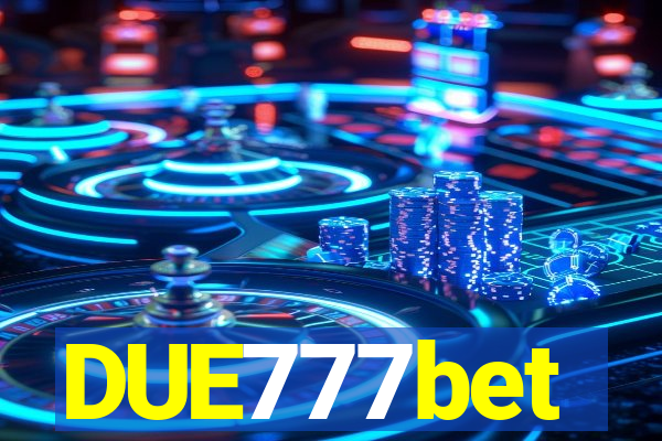 DUE777bet