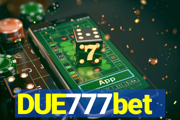 DUE777bet