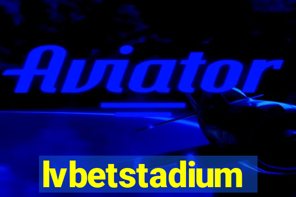 lvbetstadium