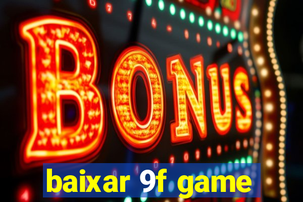 baixar 9f game